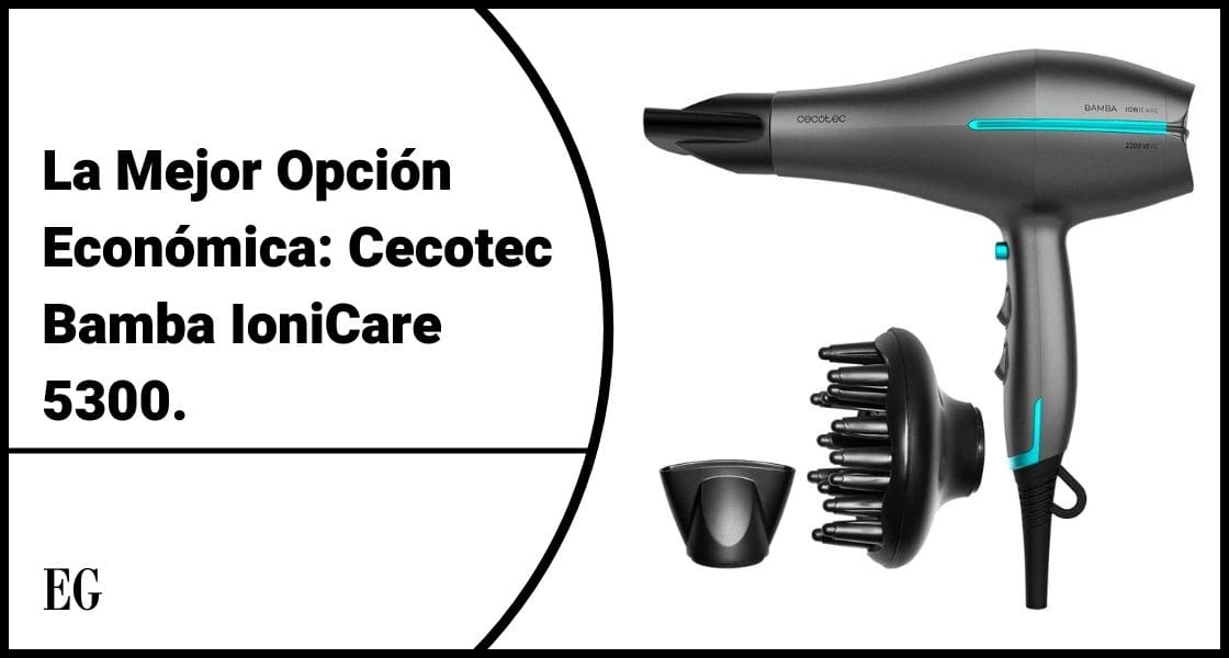 La Mejor Opción Económica: Cecotec Bamba IoniCare 5300.